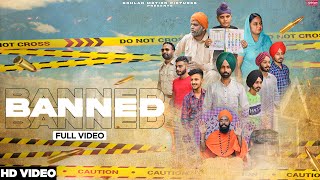 Banned (Unofficial Video) Ranjit Bawa | Sukh Brar | KabalSaroopwali | GMP | Latest Punjabi Song 2020