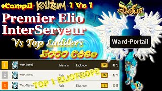 [DOFUS] Ward-Portail PREMIER ELIOTROPE INTERSERVEUR ✪ Compilation Koli vs Top Ladders #LeRetour