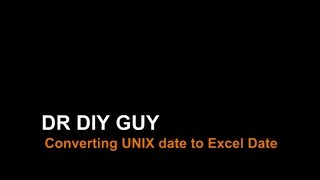 How to Convert Unix Date to Excel Date