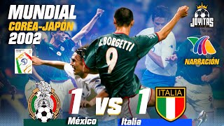 El GOLAZO IMPOSIBLE de JARED BORGETTI 🥵 MARTINOLI y LUIS GARCÍA 🎙️ México vs Italia 🏆 Mundial 2002