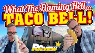 WHAT THE FLAMING HELL Taco Bell! (UK Review)