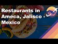 Restaurants in Ameca, Jalisco - Mexico