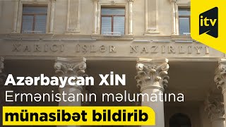 Azərbaycan XİN Ermənistanın Qarabağa hərbçi göndərəcəyilə bağlı məlumata münasibət bildirib