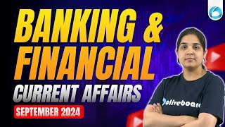 Banking & Financial Current Affairs Sep 2024 | Banking Current Affairs | Financial Current Affairs