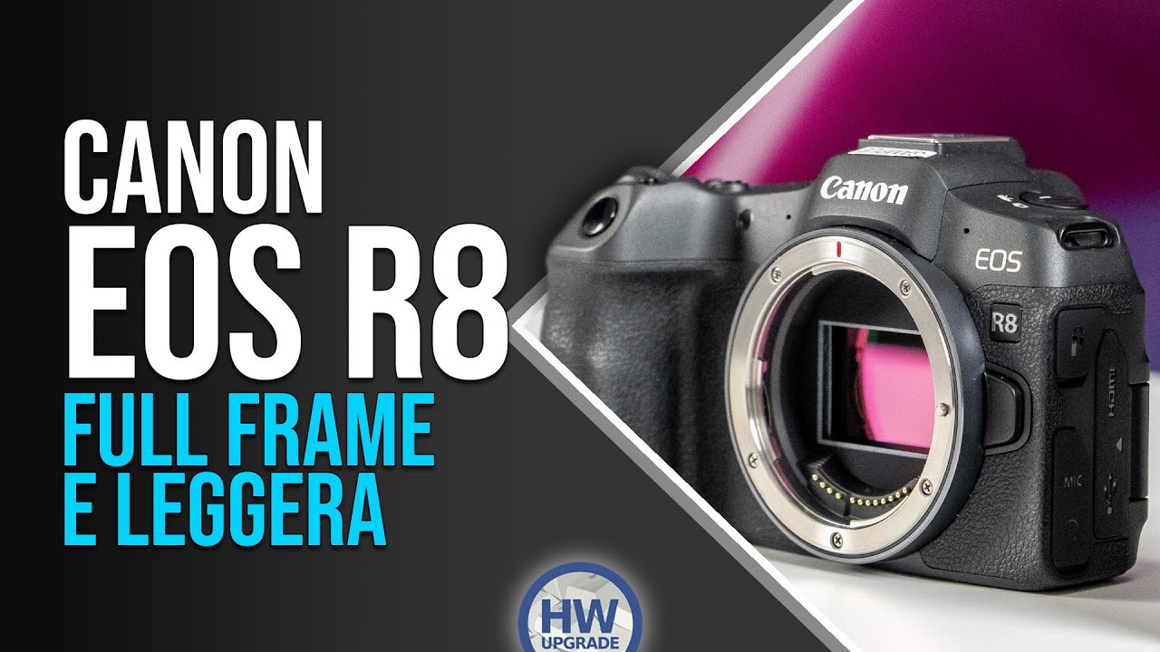 Canon EOS R8: La Full Frame Canon Si Fa Leggera - YouTube