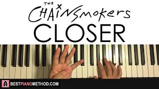 HOW TO PLAY - The Chainsmokers - Closer ft. Halsey (Piano Tutorial Lesson)
