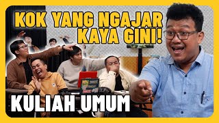 KULIAH DIMULAI! KELAS RUSUH! - KULIAH UMUM #1