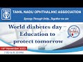 Webinar on Diabetes and Eye - A must know... World diabetes day – Education to protect tomorrow