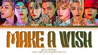 NCT U (엔시티 유) - "Make A Wish (Birthday Song)" (Color Coded Lyrics Eng/Rom/Han/가사)
