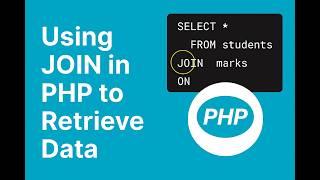 Using JOIN in PHP to Retrieve Data from SQL Tables