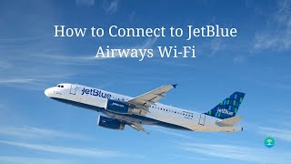 JetBlue In-Flight WiFi: Step-by-Step Connection Guide