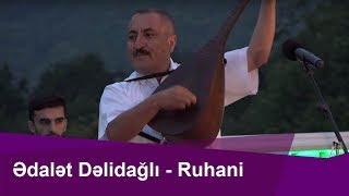 Ədalət Dəlidağlının dağlara saz sovqatı --İncəgülü şölənində