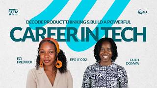 Product Thinking Secrets They Don’t Teach You In Bootcamps w/ Ezi | My STEM Careers Podcast Ep. 02