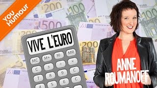 Anne Roumanoff : vive l'Euro !