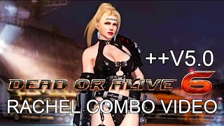 DOA6++ v5.0 | TTK RACHEL COMBO VIDEO!