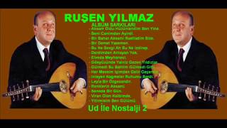 RUŞEN YILMAZ.  UD İLE  NOSTALJİ.