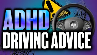 ADHD Driving Tips & Precautions 🚘⚠️