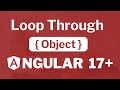 How to loop through object in Angular 17?