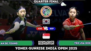 AN Se Young (KOR) vs YEO Jia Min (SGP) | India Open 2025 Badminton