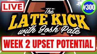 Late Kick Live Ep 300: Step Up Saturday | Upset Potential | Added Best Bets | Live Chat