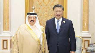 President Xi Jinping: China ready to strengthen cooperation with Bahrain on multilateral platforms