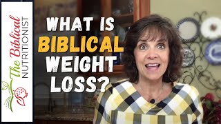 Biblical Diet For Weight Loss - Q&A 63: Lose Weight, God's Way?
