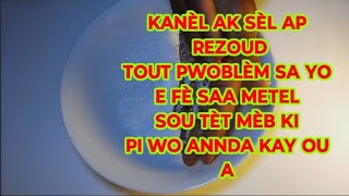 KANÈL AK SÈL AP REZOUD TOUT PWOBLÈM SA YO E FÈ SAA METEL SOU TÈT MÈB KI PI WO ANNDA KAY OU A