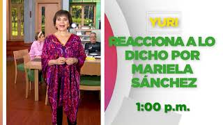 ¡Yuri reacciona a lo dicho por Mariela Sánchez! | Avance 27 mayo 2024 | Ventaneando