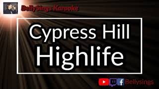 Cypress Hill - Highlife (Karaoke)
