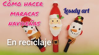 MARACAS NAVIDEÑAS EN RECICLAJE