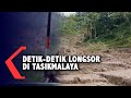 Detik-Detik Longsor Tasikmalaya