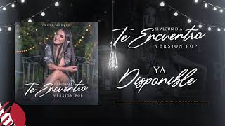 Si Algun Dia Te Encuentro - (Versión Pop) - Cheli Madrid - DEL Records 2019
