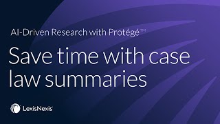 Save time with case law summaries on Protégé