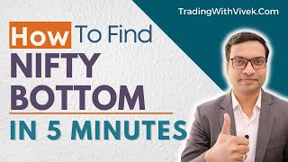 How To Predict Nifty Bottom in 5 Minutes?