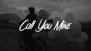 The Chainsmokers & Bebe Rexha - Call You Mine (Lyrics)