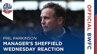 PHIL PARKINSON | Manager's Sheffield Wednesday reaction