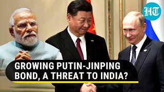 Putin Lauds 'Dear Friend' Xi's Belt & Road Initiative 'Success'; Here's Why It Is A Worry For India