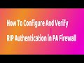 PA- How To Configure And Verify RIP Authentication in PA Firewall