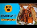 Top 10 Best Restaurants in Marrakech, Morocco