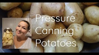 Canning Potatoes in Pressure Canner (Raw/Cold Pack)