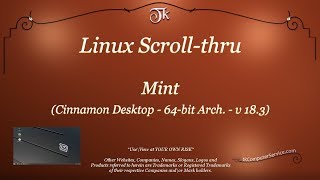 Scroll-thru : Linux - Mint (64bit - v 18.3 - Cinnamon Desktop)