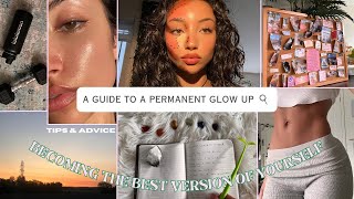 HOW TO ACTUALLY GLOW UP | becoming THAT girl physically & mentally