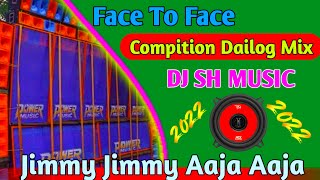 Jimmy Jimmy Aaja || Full Dialogue Compition Humming Mix || 2022 - Dj SH Music