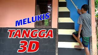 MELUKIS TANGGA 3D