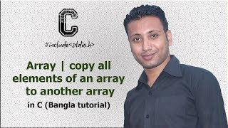 C programming Bangla Tutorial 5.171 : Array | copy all elements of an array to another array