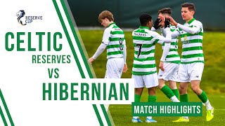 Highlights: Celtic Reserves 4-1 Hibernian | Karamoko, Klimala & Connell send Hoops into Cup final!