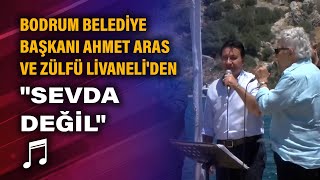 Bodrum Belediye Başkanı Ahmet Aras ve Zülfü Livaneli'den canlı performans... ''Sevda Değil''