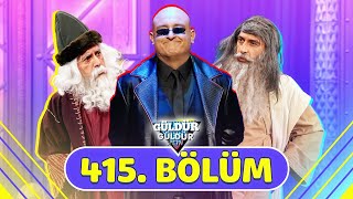 Güldür Güldür Show 415. Bölüm