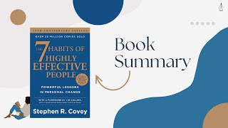 The 7 Habits of Highly Effective People Summary- Book by Stephen Covey