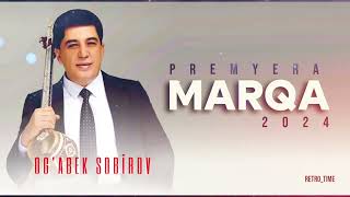 Og‘abek Sobirov-Marqa. PREMYERA. 2024